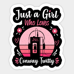 Just A Girl Who Loves Conway Twitty Retro Vintage Sticker